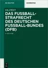 Das Fußballstrafrecht des Deutschen Fußball-Bundes (DFB) cover