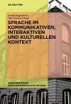 Sprache Im Kommunikativen, Interaktiven Und Kulturellen Kontext cover