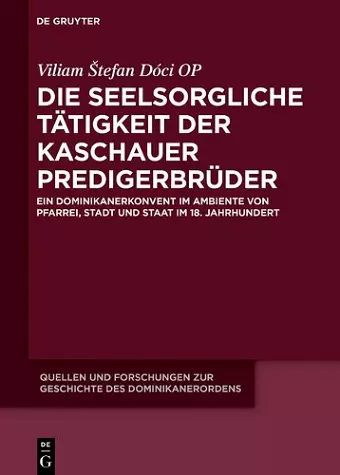 Die seelsorgliche Tätigkeit der Kaschauer Predigerbrüder cover