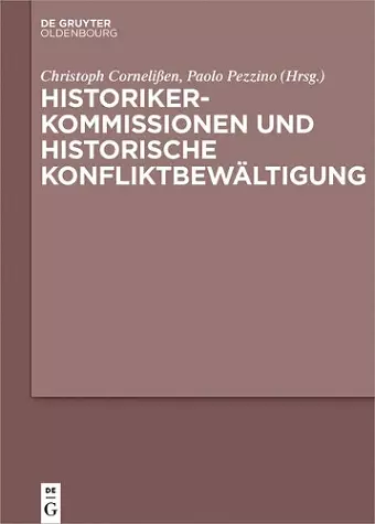 Historikerkommissionen und historische Konfliktbewältigung cover