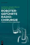 Robotergeführte Radiochirurgie cover