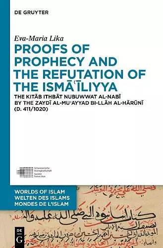 Proofs of Prophecy and the Refutation of the Isma'iliyya cover