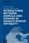 Interactions between Animals and Humans in Graeco-Roman Antiquity cover