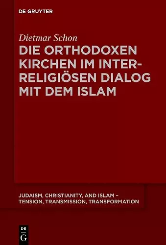 Die orthodoxen Kirchen im interreligiösen Dialog mit dem Islam cover