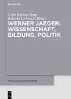Werner Jaeger – Wissenschaft, Bildung, Politik cover