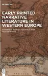 Early Printed Narrative Literature in Western Europe cover