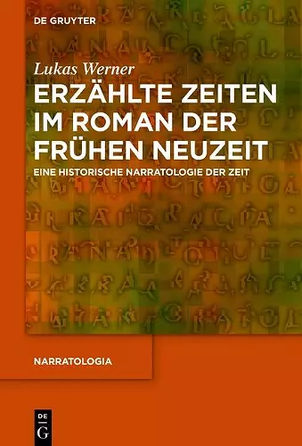 Erzählte Zeiten im Roman der Frühen Neuzeit cover