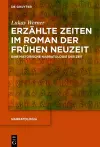 Erzählte Zeiten im Roman der Frühen Neuzeit cover