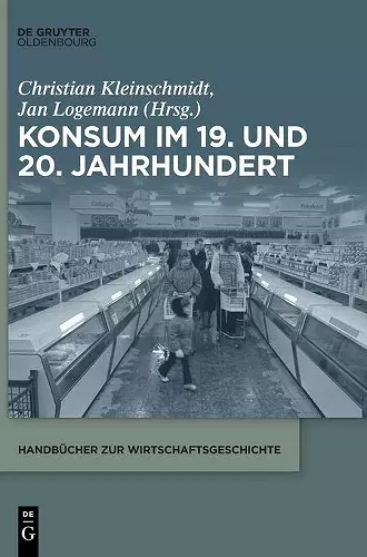 Konsum Im 19. Und 20. Jahrhundert cover