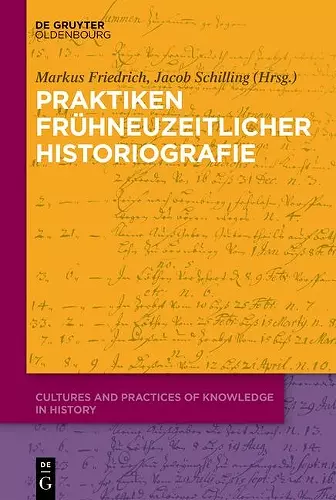 Praktiken frühneuzeitlicher Historiographie cover