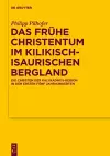 Das frühe Christentum im kilikisch-isaurischen Bergland cover