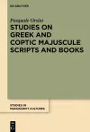 Studies on Greek and Coptic Majuscule Scripts and Books cover