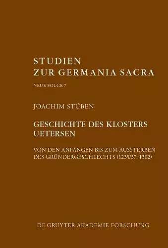 Geschichte des Zisterzienserinnenklosters Uetersen von den Anfängen bis zum Aussterben des Gründergeschlechts (1235/37-1302) cover