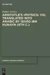 Aristotleʼs ›Physics‹ VIII, Translated into Arabic by Ishaq ibn Hunayn (9th c.) cover