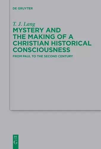Mystery and the Making of a Christian Historical Consciousness cover