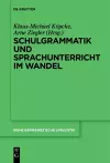 Schulgrammatik und Sprachunterricht im Wandel cover