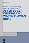 After 69 CE - Writing Civil War in Flavian Rome cover