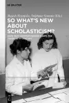 So What's New About Scholasticism? cover