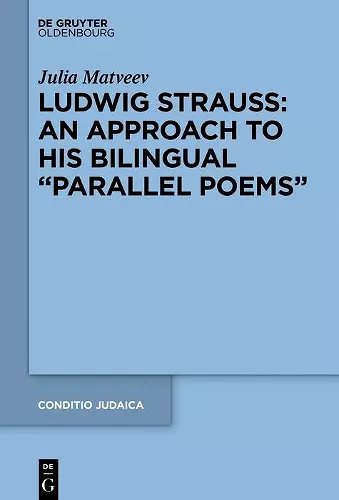 Ludwig Strauss: An Approach to His Bilingual “Parallel Poems” cover