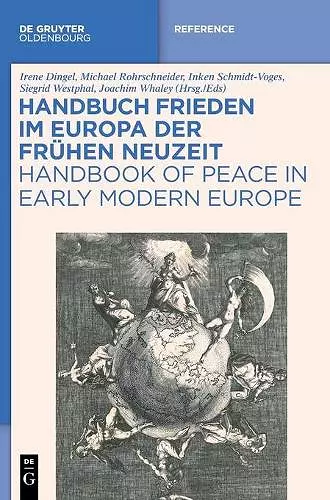 Handbuch Frieden im Europa der Frühen Neuzeit / Handbook of Peace in Early Modern Europe cover