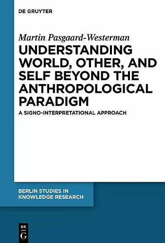 Understanding World, Other, and Self beyond the Anthropological Paradigm cover