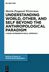 Understanding World, Other, and Self beyond the Anthropological Paradigm cover