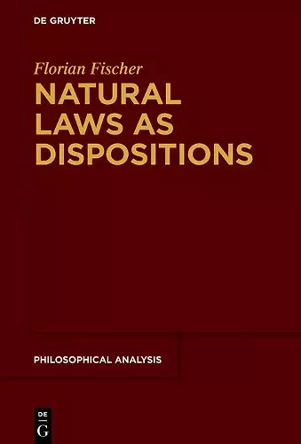 Natural Laws as Dispositions cover