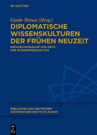 Diplomatische Wissenskulturen der Frühen Neuzeit cover