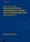 Diplomatische Wissenskulturen der Frühen Neuzeit cover