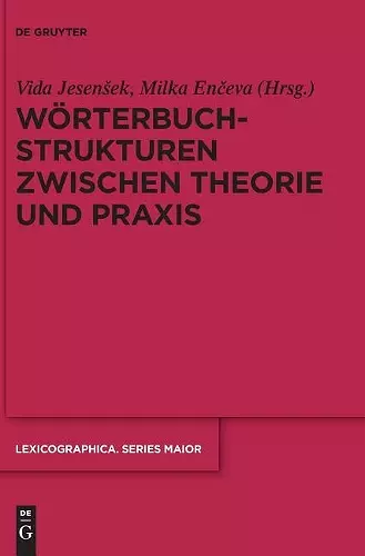 Wörterbuchstrukturen zwischen Theorie und Praxis cover