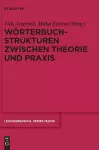 Wörterbuchstrukturen zwischen Theorie und Praxis cover