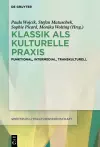 Klassik als kulturelle Praxis cover