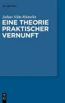 Eine Theorie Praktischer Vernunft cover