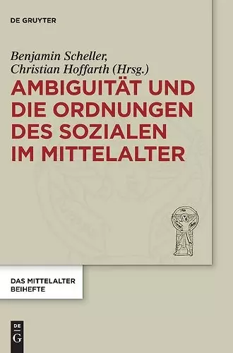 Ambiguität und die Ordnungen des Sozialen im Mittelalter cover