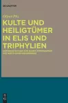 Kulte Und Heiligtümer in Elis Und Triphylien cover
