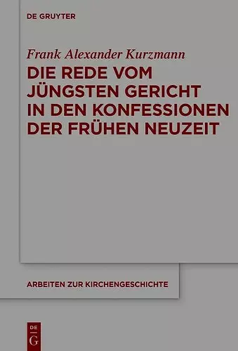 Die Rede vom Jüngsten Gericht in den Konfessionen der Frühen Neuzeit cover
