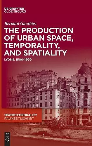 The production of Urban Space, Temporality, and Spatiality cover