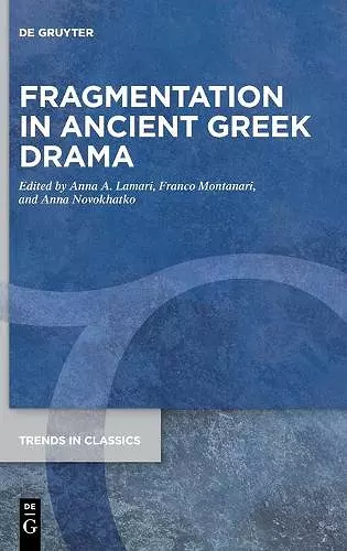 Fragmentation in Ancient Greek Drama cover