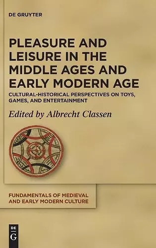 Pleasure and Leisure in the Middle Ages and Early Modern Age cover