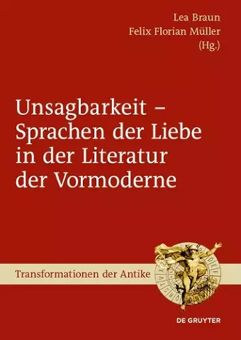 Unsagbarkeit - Sprachen der Liebe in der Literatur der Vormoderne cover