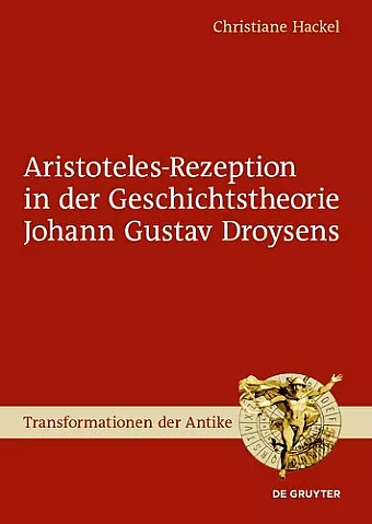 Aristoteles-Rezeption in der Geschichtstheorie Johann Gustav Droysens cover