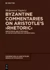 Byzantine Commentaries on Aristotle's "Rhetoric" cover