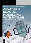 Advanced Reactor Modeling with MATLAB cover