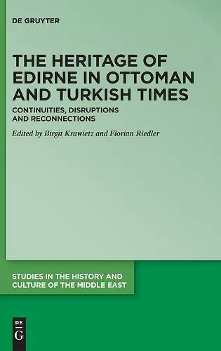 The Heritage of Edirne in Ottoman and Turkish Times cover