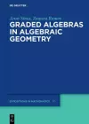 Graded Algebras in Algebraic Geometry cover