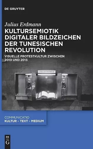 Kultursemiotik Digitaler Bildzeichen Der Tunesischen Revolution cover