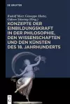 Konzepte Der Einbildungskraft in Der Philosophie, Den Wissenschaften Und Den Künsten Des 18. Jahrhunderts cover