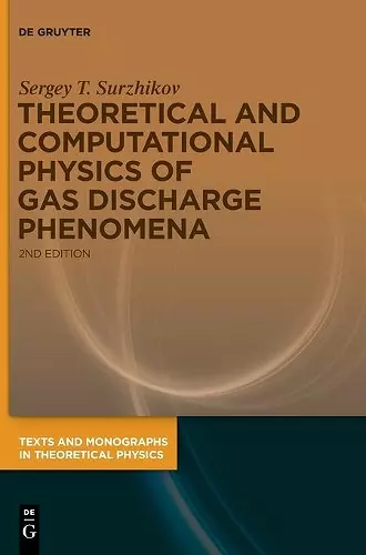 Theoretical and Computational Physics of Gas Discharge Phenomena cover