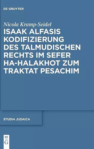 Isaak Alfasis Kodifizierung Des Talmudischen Rechts Im Sefer Ha-Halakhot Zum Traktat Pesachim cover
