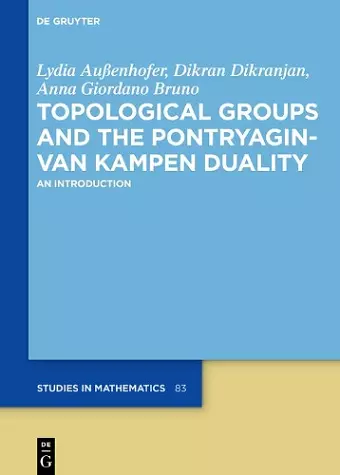 Topological Groups and the Pontryagin-van Kampen Duality cover